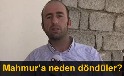 Mahmur'a d�nenler kime k�rg�n?