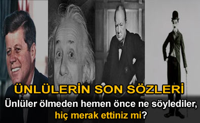 �nl�lerin son s�zleri