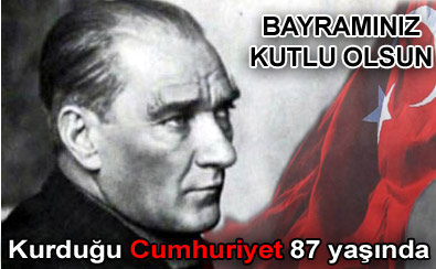 Cumhuriyet bayramı,Cumhuriyet 87 yaşında