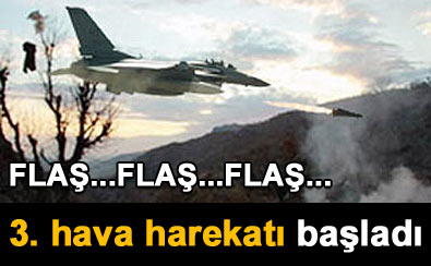 3. hava harekatı başladı