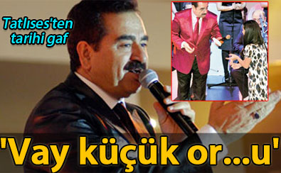 'Vay küçük or...u'