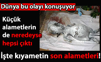 İşte kıyametin son alametleri!